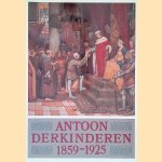 Antoon Derkinderen 1859-1925 door Maureen - en anderen Trappeniers