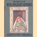 Stories of King Arthur's Knights told to the children
Mary MacGregor e.a.
&euro;&nbsp;9,00