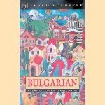 Bulgarian: A Complete Course for Beginners door Michael Holman e.a.
