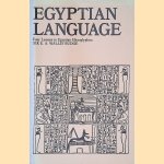Egyptian Language: Easy Lessons in Egyptian Hieroglyphics with Sign List door E. A. Wallis Budge