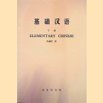 Elementary Chinese: Part 2 door Beijing University