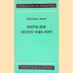 Kritik der reinen Vernuft: nach der ersten und zweiten Original-Ausgabe neu herausgegeben von Raymund Schmidt door Immanuel Kant