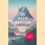 De acht bergen door Paolo Cognetti