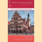 Dresden, Leipzig en omgeving: Elbeoever, Zwinger, Ertsgebergte, Oberlausitz en meer door Eric Strijbos e.a.