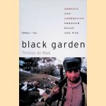 Black Garden: Armenia and Azerbaijan Through Peace and War door Thomas De Waal