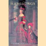 The Habsburgs: Embodying Empire door Andrew Wheatcroft