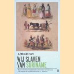 Wij slaven van Suriname door Anton de Kom