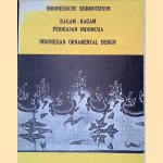 Indonesische Siermotieven = Ragam-Ragam Perhiasan Indonesia = Indonesian Ornamental Design door A.N.J.Th. &Agrave; Th. van der Hoop