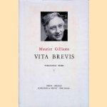 Vita Brevis: verzameld werk I door Maurice Gilliams