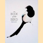 The Book of the Bird: Birds in Art door Angus Hyland e.a.