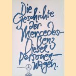 Die Geschichte der Mercedes-Benz Diesel Personenwagen door Karl Heinz G&ouml;tz