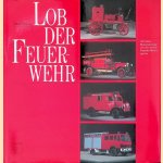Lob der Feuerwehr: 100 Jahre Motorisierung seit der ersten Daimler-Motorspritze 1888 - 1988 door Paul Simsa