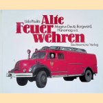 Alte Feuerwehren: Magirus-Deutz, Borgward, Hanomag u.a. door Udo Paulitz