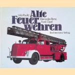 Alte Feuerwehren: Mercedes-Benz, Ford, Opel door Udo Paulitz