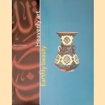 Earthly Beauty, Heavenly Art: The Art of Islam door John Vrieze
