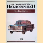 Das grosse Mercedes Heckflossen-Buch door Matthias R&ouml;cke
