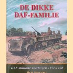 De Dikke DAF-familie: DAF militaire voertuigen, 1951-1958 door Hans Stoovelaar
