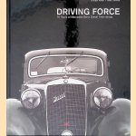Driving Force: 70 Years of Mercedes-Benz Diesel Technology door R&uuml;diger Abele e.a.