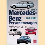 Mercedes-Benz-Personenwagen band 3: Seit 1986: Baureihen 107, 124, 126, 129, 140, 201, 202, 208, 210 door G&uuml;nter Engelen