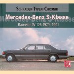 Mercedes-Benz S-Klasse: Baureihe W 126 : 1979 - 1991: eine Dokumentation door Alexander Franc Storz