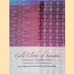 Gold Cloths of Sumatra: Indonesia's Songkets from Ceremony to Commodity door Susan Rodgers e.a.