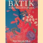Batik: Fabled Cloth of Java door Inger McCabe Elliott