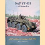 DAF YP 408 en tijdgenoten: DAF militaire voertuigen 1959-1968 door Hans Stoovelaar