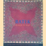 Batik drawn in wax: 200 Years of Batik Art from Indonesia in the Tropenmuseum Collection door Itie van Hout