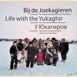 Bij de Joekagieren = Life with the Yukaghir door Cecilia Od&eacute;