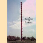 The Language of Sculpture door William Tucker