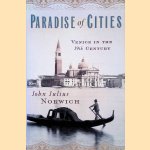 The Paradise of Cities: Venice in the 19th Century
John Julius Norwich
&euro;&nbsp;10,00