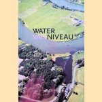 Water van niveau: cultuurhistorische waarden van wateren en watergebonden elementen in het beheersgebied van het Hoogheemraadschap Amstel, Gooi en Vecht door Adriaan Haartsen e.a.