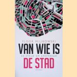Van wie is de stad: De strijd om Amsterdam
Floor Milikowski
&euro;&nbsp;10,00