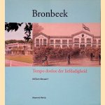 Bronbeek: tempo doeloe der liefdadigheid door W. Bevaart