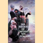 De ontdekking van Holland
Jan Brokken
&euro;&nbsp;15,00