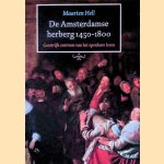 De Amsterdamse herberg 1450-1800: Geestrijk centrum van het openbare leven
Maarten Hell
&euro;&nbsp;20,00
