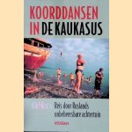 Koorddansen in de Kaukasus. Reis door Ruslands onbeheersbare achtertuin
Olaf Koens
&euro;&nbsp;12,50