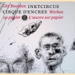 Inktcircus: Werken op papier = Cirque d'encres: L'oeuvre sur papier
Ger Boosten e.a.
&euro;&nbsp;10,00