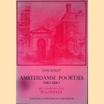 Amsterdamse poortjes 1480-1880 door Ton Koot