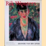 Rik Wouters: Kroniek van een leven door Olivier Bertrand e.a.