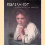 Rembrandt: Britain's Discovery of the Master door Peter Black