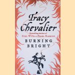 Burning Bright door Tracy Chevalier