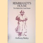 Rembrandt's House door Anthony Bailey