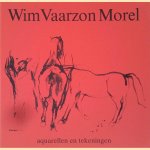 Wim Vaarzon Morel: aquarellen en tekeningen door Henk Romijn Meijer