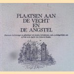 Plaatsen aan de Vecht en de Angstel door E. Munnik Schmidt e.a.
