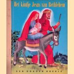 Het kindje Jesus van Bethlehem
B&eacute;atrice Alexander e.a.
&euro;&nbsp;10,00