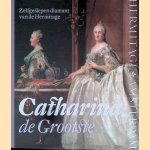 Catharina, de grootste: De zelfgeslepen diamant van de Hermitage door Natalja - en anderen Goeseva