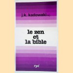 Le zen et la Bible
J.K. Kadowaki
&euro;&nbsp;6,00