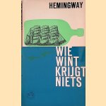Wie wint krijgt niets door Ernest Hemingway