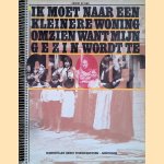 Ik moet naar een kleinere woning omzien want mijn gezin wordt te groot door Egbert Ottens